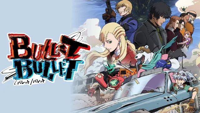 شاهد الآن انمي Bullet Bullet
