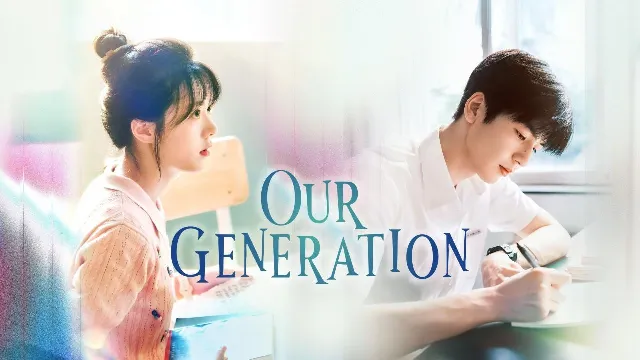 شاهد مسلسل Our Generation أونلاين
