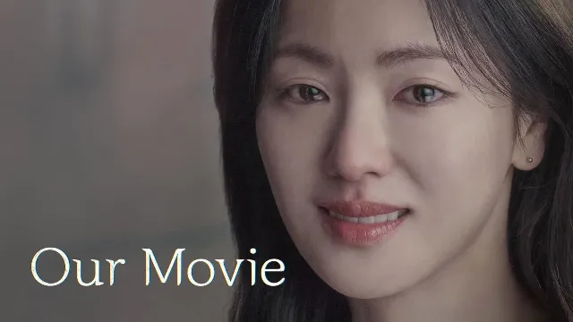 شاهد الآن مسلسل Our Movie