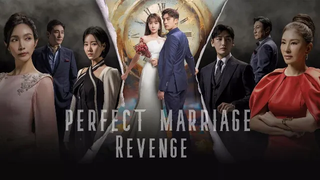 مسلسل Perfect Marriage Revenge جميع الحلقات