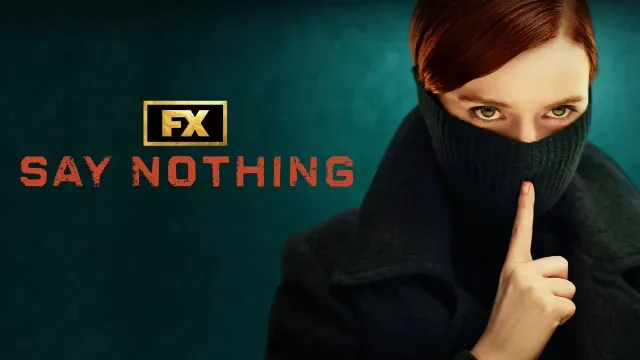 شاهد مسلسل Say Nothing