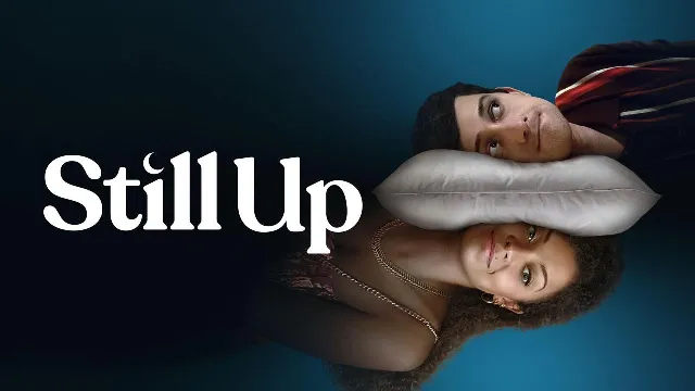 مشاهدة مسلسل Still Up أونلاين