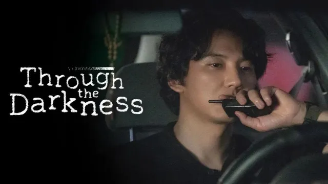 مسلسل Through the Darkness مشاهدة أونلاين