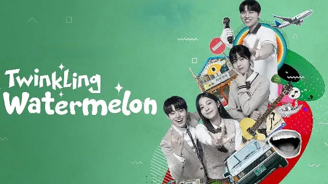 مشاهدة مسلسل Twinkling Watermelon مترجم أونلاين