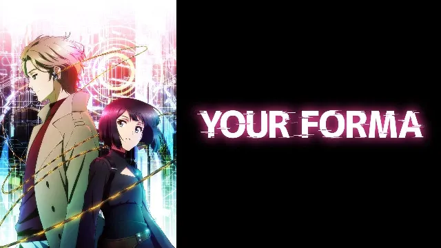 شاهد انمي Your Forma أونلاين